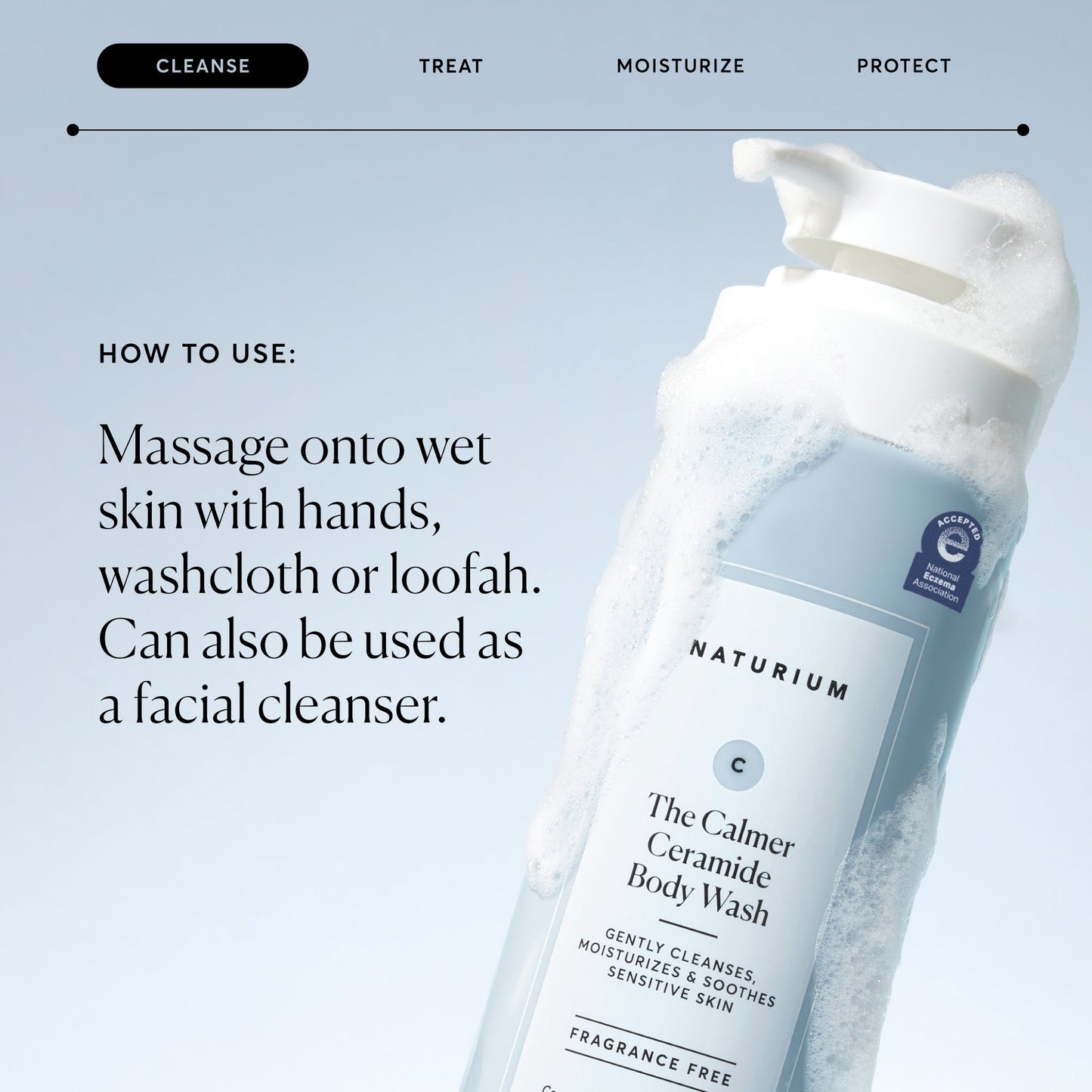the-calmer-ceramide-body-wash-x8 NATR-40025-Alt-Image-The-Calmer-Ceramide-Body-Wash-04_473be386-102a-4b8d-acae-f11f38e14d29.jpg